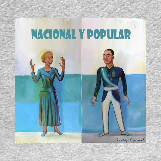 Nacional  y popular (Juan y Evita Perón) by diegomanuel